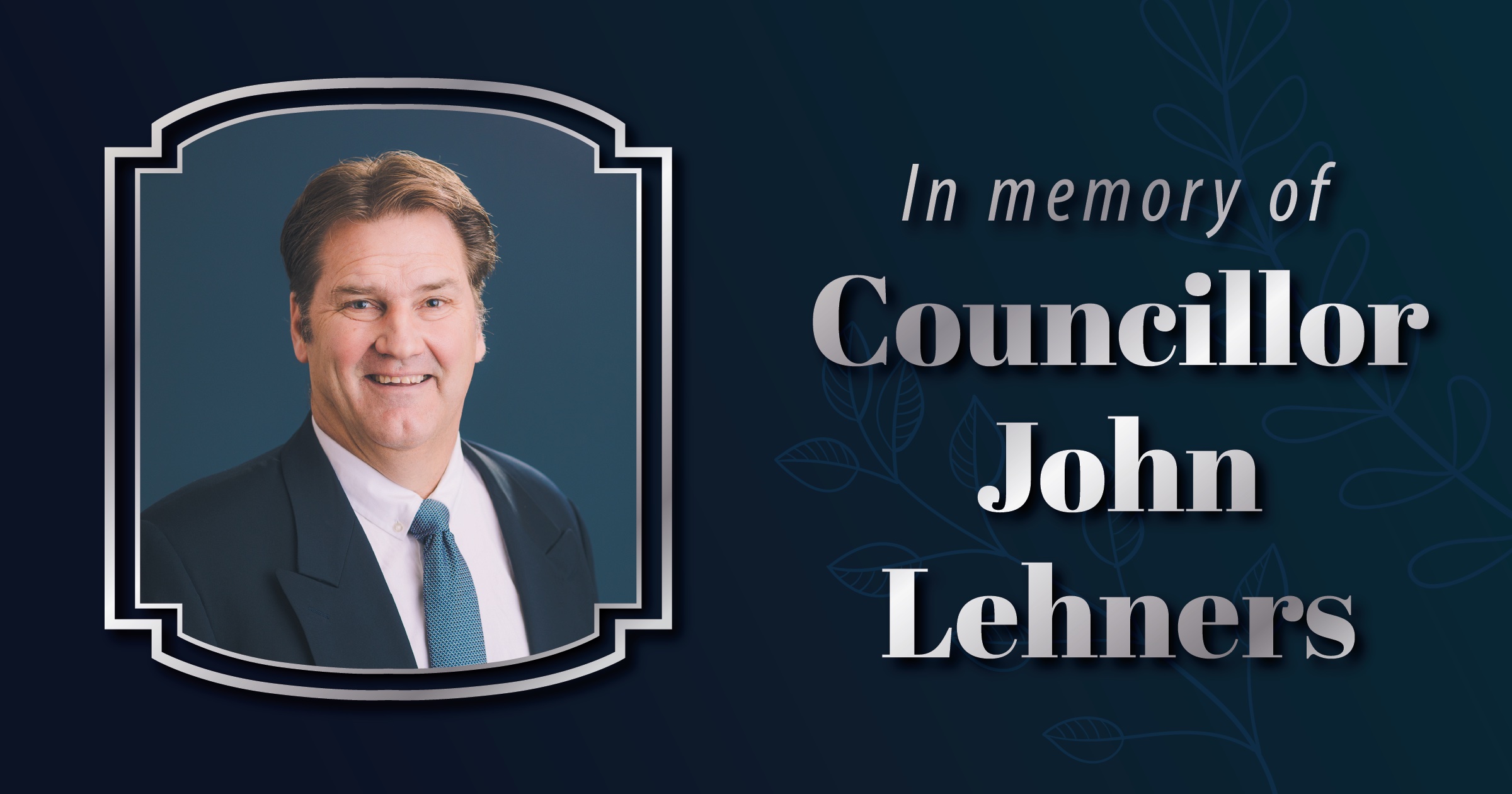 In memory of Councillor John Lehners