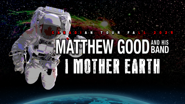 Matthew Good And His Band & I Mother Earth – Canadian Tour Fall 2025
